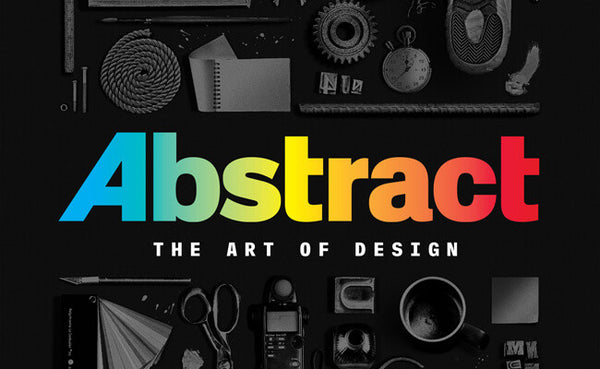 Netflix and Chill with Never Made: "Abstract: The Art of Design"