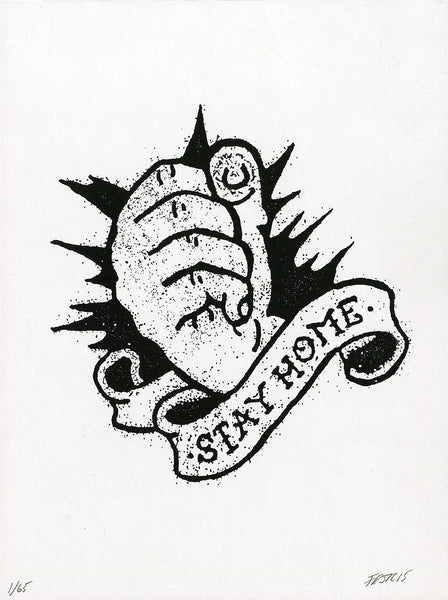 Stay Home | Limited Edition Serigraph | Never Made Graphic Art